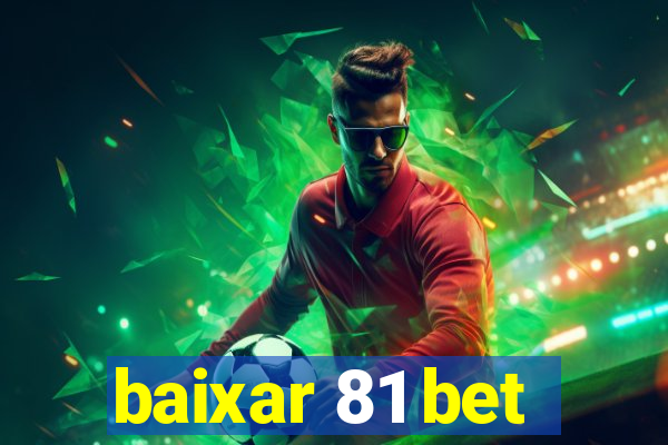 baixar 81 bet